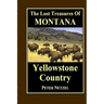 The Lost Treasures of Montana: Yellowstone Country