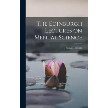 The Edinburgh Lectures on Mental Science