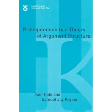 Prolegomenon to a Theory of Argument Structure