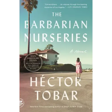 The Barbarian Nurseries: A Novel (Tenth Anniversary Edition)