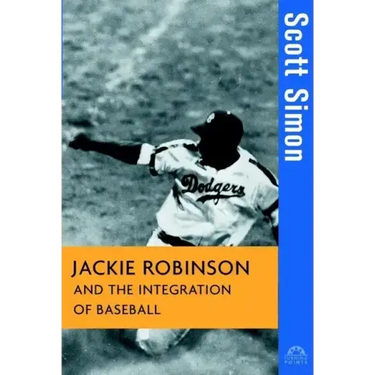 Jackie Robinson and the Integration of Baseball