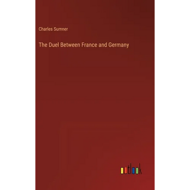 The Duel Between France and Germany