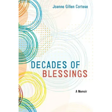 Decades of Blessings: A Memoir