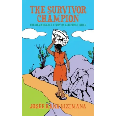 The Survivor Champion: The Remarkable Story of a Refugee Child