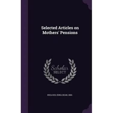 Selected Articles on Mothers' Pensions