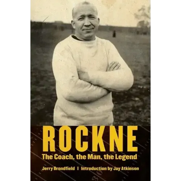 Rockne: The Coach, the Man, the Legend