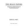 The Beale Papers: Presenting details of an alleged burial of gold, silver and jewels near Goose Creek, Bedford, County, Virginia, by Tho