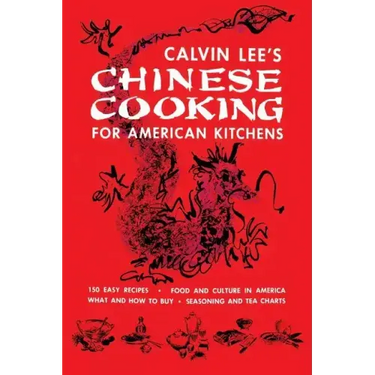Chinese Cooking for American Kitchens: (Cooklore Reprint)