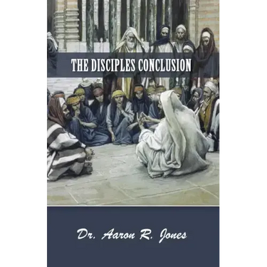 The Disciples Conclusion