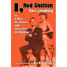 I, Red Skelton: Exit Laughing... Or, a Man, His Movies, and Sometimes His Monkeys