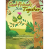 Good Friends Stick Together