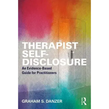 Therapist Self-Disclosure: An Evidence-Based Guide for Practitioners
