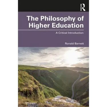 The Philosophy of Higher Education: A Critical Introduction
