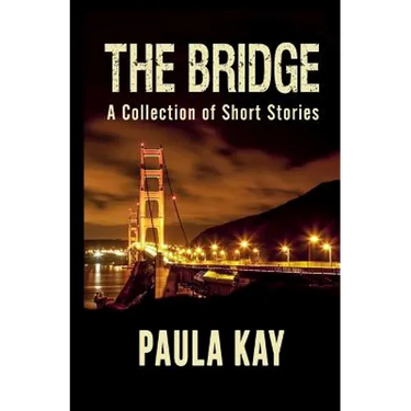 The Bridge: A Collection of Short Stories