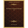 The History of Human Marriage V2