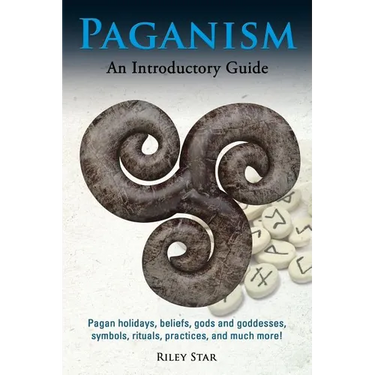 Paganism: Pagan holidays, beliefs, gods and goddesses, symbols, rituals, practices, and much more! An Introductory Guide