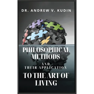 Philosophical Methods and Their Application to the Art of Living