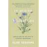 In Praise of Houseflies: Meditations on the Gifts in Everyday Quandaries