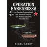 Operation Barbarossa: the Complete Organisational and Statistical Analysis, and Military Simulation Volume IIIA