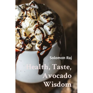 Health, Taste, Avocado Wisdom