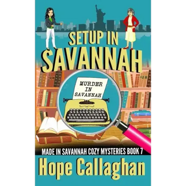 Setup in Savannah: A Made in Savannah Cozy Mystery