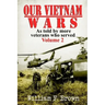Our Vietnam Wars, Volume 2: as told by more veterans who served