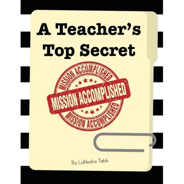 A Teacher's Top Secret: Mission Accomplished