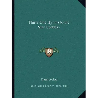 Thirty One Hymns to the Star Goddess