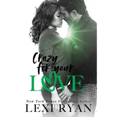 Crazy For Your Love
