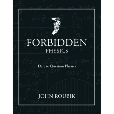 Forbidden Physics: Dare to Question Physics