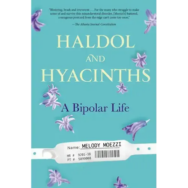 Haldol and Hyacinths: A Bipolar Life