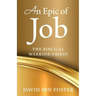 An Epic of Job - The Biblical Warrior Priest