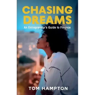 Chasing Dreams: An Entrepreneur's Guide to Finance