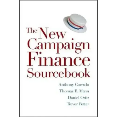 The New Campaign Finance Sourcebook, 2nd Edition