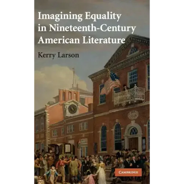 Imagining Equality in Nineteenth-Century American Literature