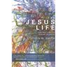 The Jesus Life: Eight Ways to Recover Authentic Christianity