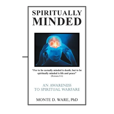 Spiritually Minded: An Awareness to Spiritual Warfare