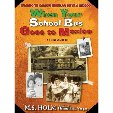 When Your School Bus Goes to Mexico: Cuando Tu Camión Escolar Se Va a México