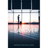 The Layover: Devotionals for When You're Between Where You Were and Where You're Going