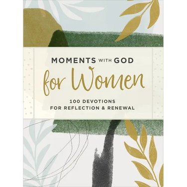 Moments with God for Women: 100 Devotions for Reflection and Renewal