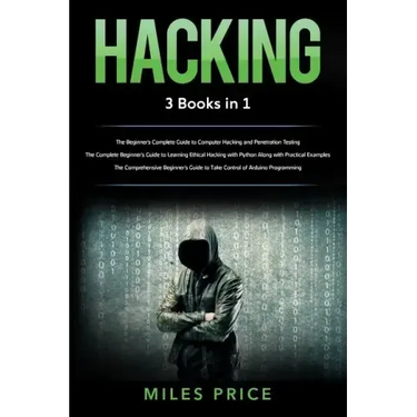 Hacking: 3 Books in 1: The Beginner's Complete Guide to Computer Hacking and Penetration Testing & The Complete Beginner's Guid