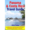Panama & Costa Rica Travel Guide: Attractions, Eating, Drinking, Shopping & Places To Stay