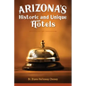 Arizona's Historic and Unique Hotels