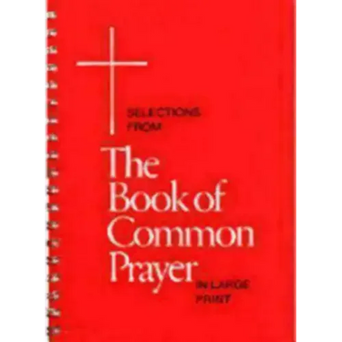 Selections from the Book of Common Prayer in Large Print