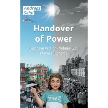 Handover of Power - Planned Economy: European Version - Volume 8/21