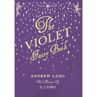 The Violet Fairy Book - Illustrated by H. J. Ford