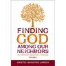 Finding God Among Our Neighbors, Volume 2: An Interfaith Systematic Theology