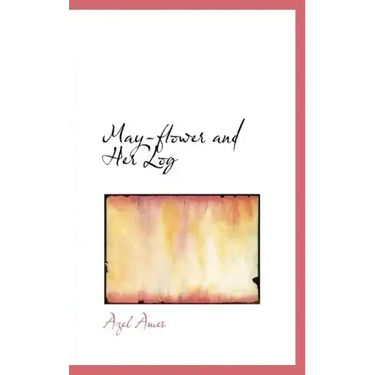 May-flower and Her Log