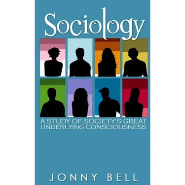 Sociology: A Study of Society's Great Underlying Consciousness: Research and Applications