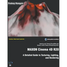 MAXON Cinema 4D R20: A Detailed Guide to Texturing, Lighting, and Rendering